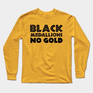 BLACK MEDALLIONS NO GOLD Long Sleeve T-Shirt